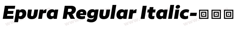 Epura Regular Italic字体转换